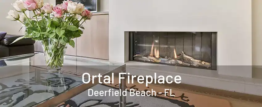 Ortal Fireplace Deerfield Beach - FL